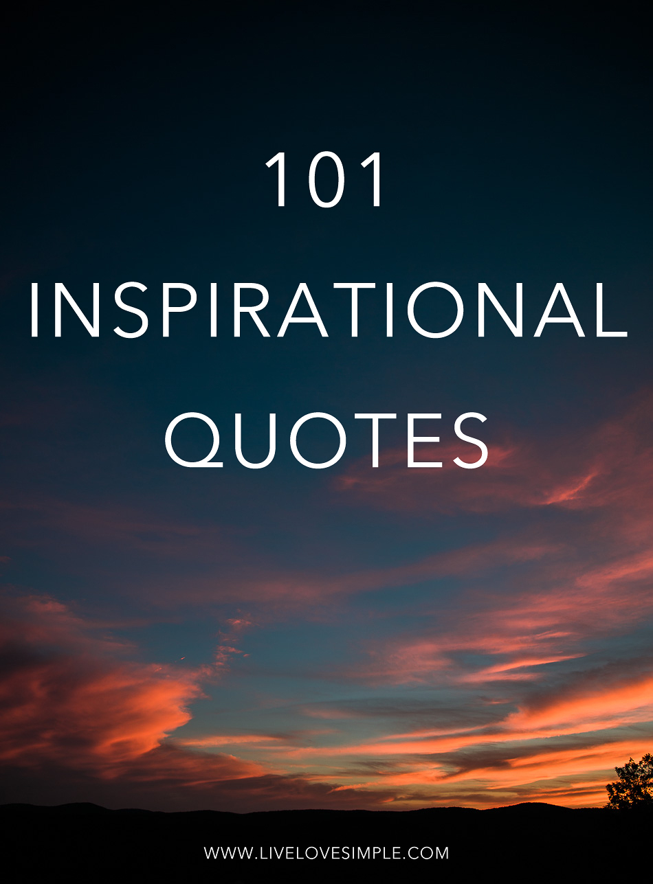 101 Inspirational Quotes - Live, Love, Simple.