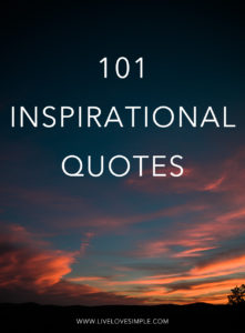 101 Inspirational Quotes – Live, Love, Simple.