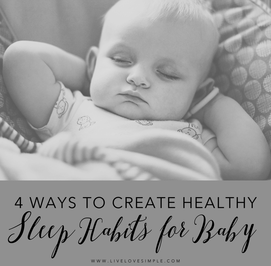 Healthy Sleep Habits for Baby // livelovesimple.com